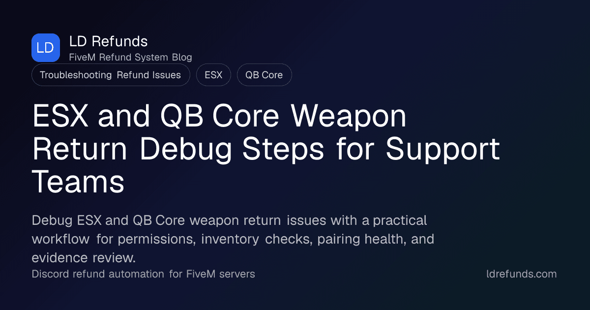 ESX and QB Core Weapon Return Debug Steps for Support Teams