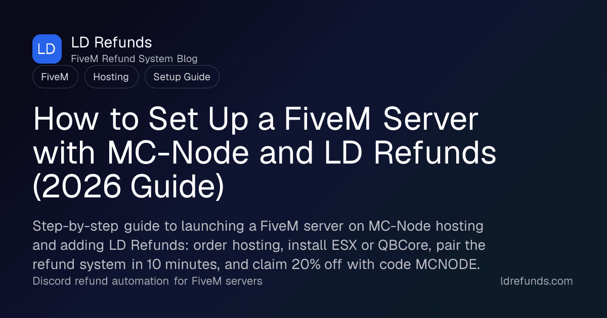 How to Set Up a FiveM Server with MC-Node and LD Refunds (2026 Guide)