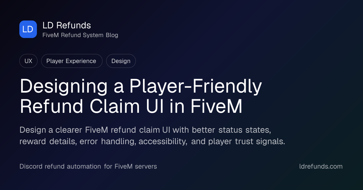 Designing a Player-Friendly Refund Claim UI in FiveM | LD Refunds Blog